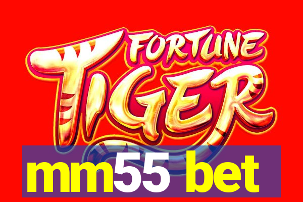 mm55 bet